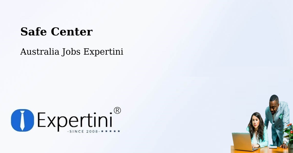 Safety Center – Renmark - Australia Jobs Expertini